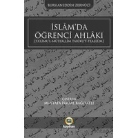İslamda Öğrenci Ahlakı - Burhaneddin Zernuci - Kayıhan Yayınları
