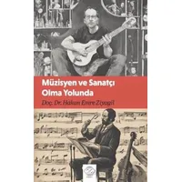 Müzisyen ve Sanatçı Olma Yolunda - Hakan Emre Ziyagil - Post Yayınevi