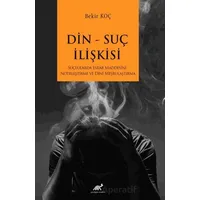Din-Suç İlişkisi - Bekir Koç - Paradigma Akademi Yayınları