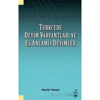 Türkçede Deyim Varyantları ve Eş Zamanlı Deyimler - Hanife Yaman - Grafiker Yayınları