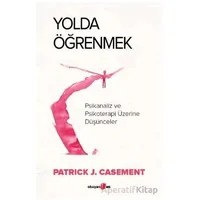 Yolda Öğrenmek - Patrick J. Casement - Okuyan Us Yayınları