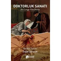 Doktorluk Sanatı - Doğan Şenocak - Scala Yayıncılık