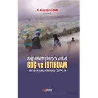 Suriye Krizinin Türkiyeye Etkileri Göç ve İstihdam - Recep Uğurcan Şahin - Berikan Yayınevi