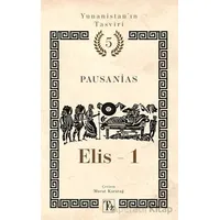 Yunanistan’ın Tasviri 5. Kitap: Elis-1 - Pausanias - Töz Yayınları