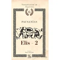 Yunanistan’ın Tasviri 6. Kitap: Elis-2 - Pausanias - Töz Yayınları