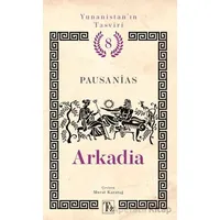 Yunanistan’ın Tasviri 8. Kitap: Arkadia - Pausanias - Töz Yayınları