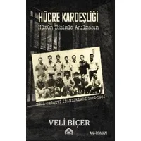 Hücre Kardeşliği - Veli Biçer - Kekeme Yayınları