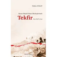 Siyasi-İtikadi İslam Mezheplerinde Tekfir Hicri İlk Üç Asır - Hakan Atalay - Ankara Okulu Yayınları