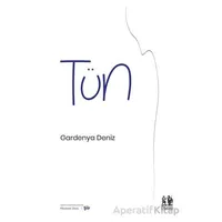 Tün - Gardenya Deniz - Pikaresk Yayınevi