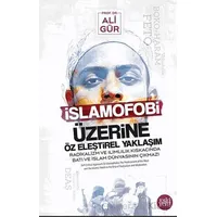 İslamofobi Üzerine Öz Eleştirel Yaklaşım Radikalizm ve Ilımlılık Kıskacında Batı ve İslam Du¨nyasını