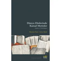 Dünya Dinlerinde Kutsal Metinler - Süleyman Turan - Eski Yeni Yayınları