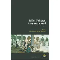 İslâm Felsefesi Araştırmaları-1 - Ali Ku¨rşat Turgut - Eski Yeni Yayınları
