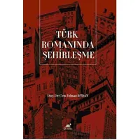 Türk Romanında Şehirleşme - Cem Yılmaz Budan - Paradigma Akademi Yayınları