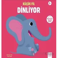 Küçük Fil Dinliyor - Michael Dahl - 1001 Çiçek Kitaplar