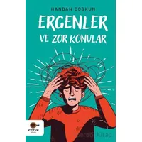 Ergenler ve Zor Konular - Handan Coşkun - Cezve Kitap
