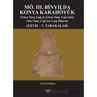 MÖ. III. Binyılda Konya Karahöyük - Sevgi Gürdal - Bilgin Kültür Sanat Yayınları