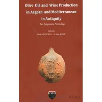 Olive Oil and Wine Production in Aegean and Mediterranean in Antiquity