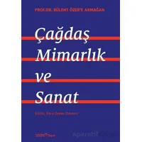 Prof. Dr. Bülent Özer’e Armağan: Çağdaş Mimarlık ve Sanat - Ebru Özeke Tökmeci - YEM Yayın
