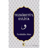 Tezkiretül Evliya - Feridüddin Attar - Ehil Yayınları