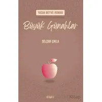 Yasak Meyve: Roman - Büyük Günahlar - Selçuk Çıkla - Kitabevi Yayınları