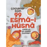 Çocuklar İçin 99 Esma-i Hüsna - Şebnem Pişkin - Gülhane Yayınları