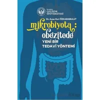 Mikrobiyota: Obezitede Yeni Bir Tedavi Yöntemi