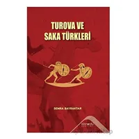 Turova ve Saka Türkleri - Semra Bayraktar - Altınordu Yayınları