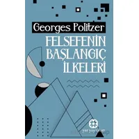 Felsefenin Başlangıç İlkeleri - Georges Politzer - Yar Yayınları