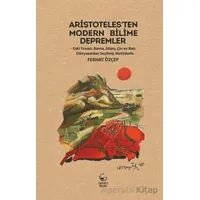 Aristoteles’ten Modern Bilime Depremler - Ferhat Özçep - Ginko Kitap