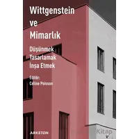 Wittgenstein ve Mimarlık - Kolektif - Arketon Yayıncılık