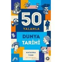50 Yalanla Kısa Dünya Tarihi - Natasha Tidd - Orenda