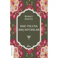 Hak Yoluna Baş Koyanlar - Mehmet Dağınık - Girdap Kitap