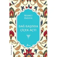 Dağ Başında Çiçek Açtı - Mehmet Dağınık - Girdap Kitap