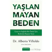 Yaşlanmayan Beden - Alberto Villoldo - Omega