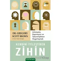 Kendini İyileştiren Zihin - Gregory Scott Brown - Say Yayınları