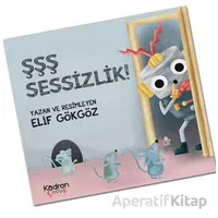 Şşş Sessizlik! - Elif Gököz - Kadran Medya Yayıncılık