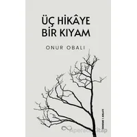 Üç Hikaye Bir Kıyam - Onur Obalı - Bengisu Yayınları