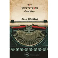 Yol Hikayelerim-Tam Gaz- - Anıl Çetinbaş - Liman Yayınevi