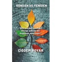 Sondan ve Yeniden - Çiğdem Boyar - Liman Yayınevi