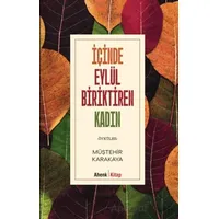 İçinde Eylül Biriktiren Kadın - Müştehir Karakaya - Ahenk Kitap