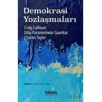 Demokrasi Yozlaşmaları - Dilip Parameshwar Gaonkar - Totem Yayıncılık