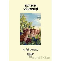 Evanın Yükselişi - M. Ali Targaç - Servet Yayınevi