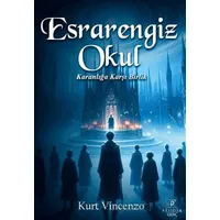 Esrarengiz Okul: Karanlığa Karşı Birlik - Kurt Vincenzo - Payidar Genç