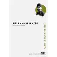 Tarihin Yılan Hikâyesi - Süleyman Nazif - Kule Kitap