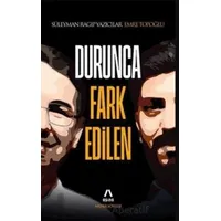 Durunca Fark Edilen - Süleyman Ragıp Yazıcılar - Aşina Yayınları