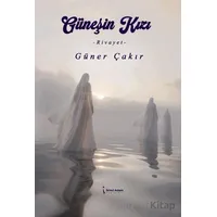 Güneşin Kızı - Güner Çakır - İkinci Adam Yayınları