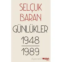 Günlükler (1948-1989) - Selçuk Baran - Can Yayınları