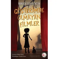 Gösterimde Olmayan Filmler - Yorick Goldewijk - Can Çocuk Yayınları