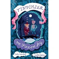 Tindimler ve Yüzen Ay - Sally Gardner - Can Çocuk Yayınları