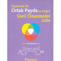 Toplumsal Bir Ortak Paydaya Doğru Sivil Önermeler 2004 İnkılap Kitabevi